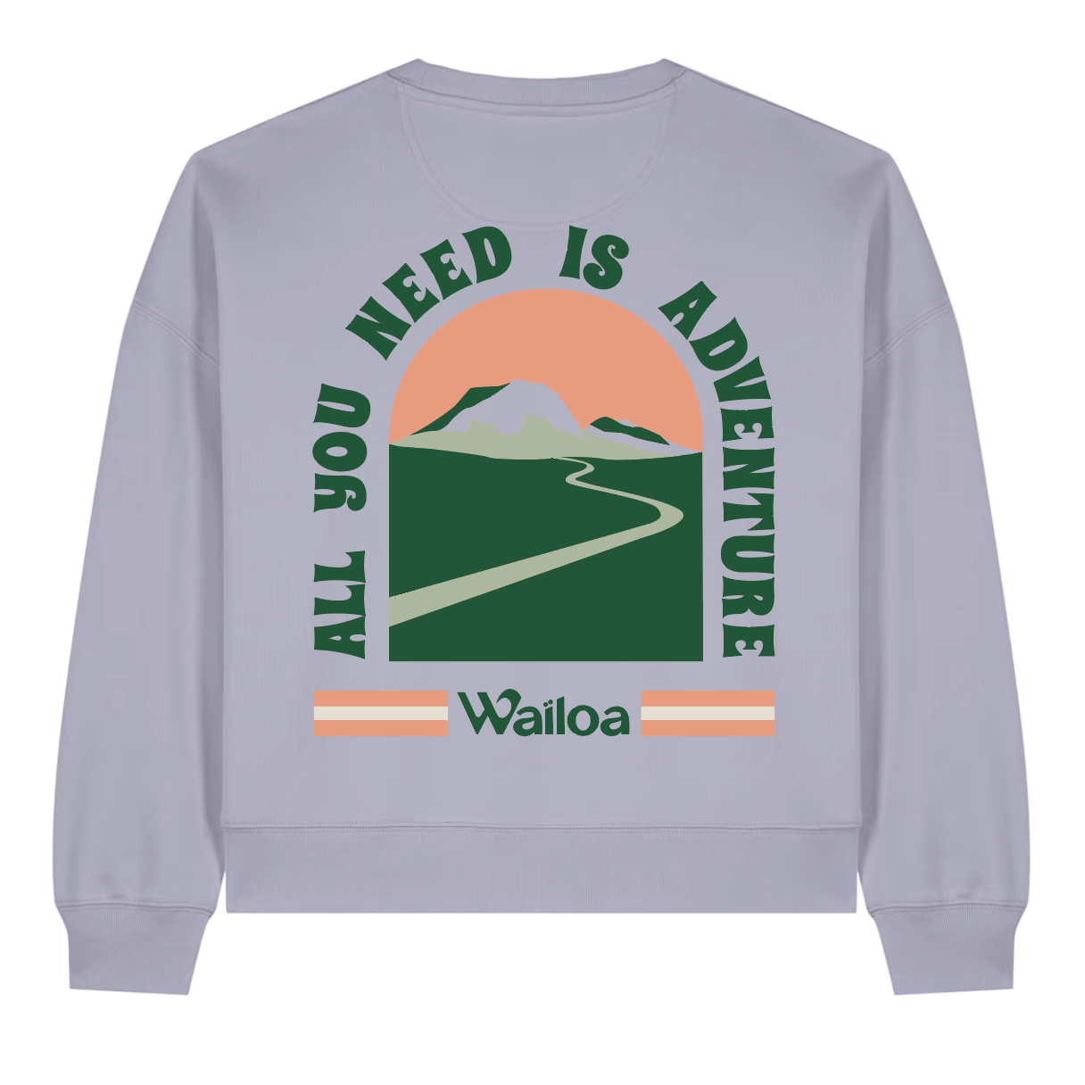 PRÉCOMMANDE : Sweat femme All you need is adventure Waïloa