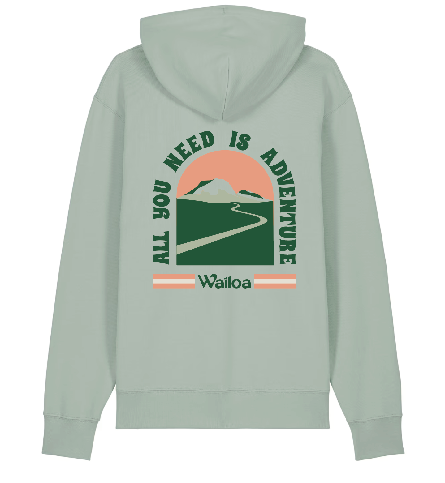 PRÉCOMMANDE - Sweat All you need is adventure vert Waïloa