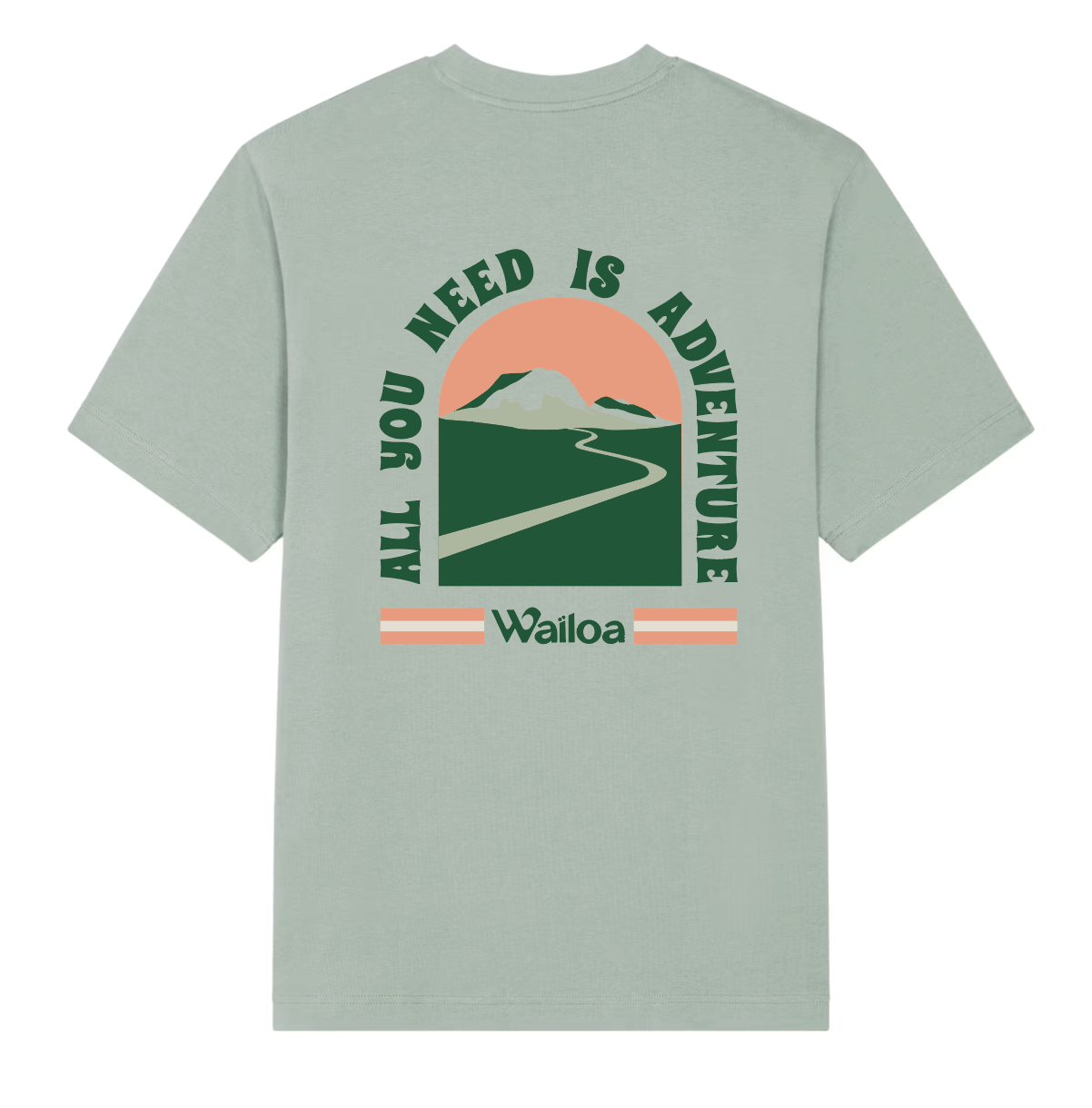 PRÉCOMMANDE : T-shirt oversize All you need is adventure vert d'eau Waïloa